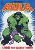 Book cover of O Incrível Hulk - Livre! Por Quanto Tempo?