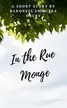 Book cover of In the Rue Monge: A Short Story
