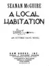 Book cover of A Local Habitation