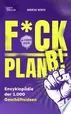 Book cover of F*ck Plan B!: Eine Enzyklopädie mit 1000 Geschäftsideen, die auf deinen Mut warten.