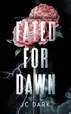 Book cover of Fated for Dawn