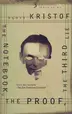 Book cover of The Notebook, The Proof, The Third Lie: Three Novels
