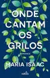 Book cover of Onde Cantam os Grilos