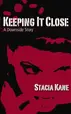Book cover of Keeping it Close