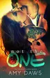 Book cover of Not the One