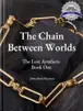 Book cover of The Chain Between Worlds