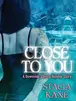 Book cover of Close to You
