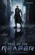 Book cover of Fall of the Reaper: A military Scifi Epic