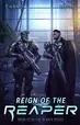 Book cover of Reign of the Reaper: A military Scifi Epic