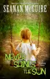 Book cover of Never Shines The Sun