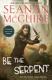 Book cover of Be the Serpent