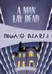 Book cover of A Man Lay Dead