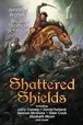 Book cover of Shattered Shields