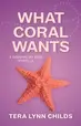 Book cover of What Coral Wants