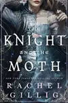 Book cover of The Knight and the Moth
