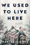 Book cover of We Used to Live Here