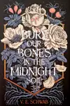 Book cover of Bury Our Bones in the Midnight Soil