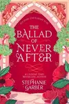 Book cover of The Ballad of Never After