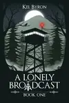 Book cover of A Lonely Broadcast