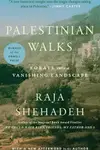 Book cover of Palestinian Walks Forays into a Vanishing Landscape