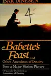 Book cover of Babette's feast and other anecdotes of destiny