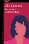 Book cover of Lo Que Sabe la Señorita Kim / Miss Kim Knows and Other Stories