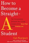 Book cover of How to Become a Straight-A Student