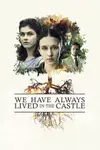 Book cover of We Have Always Lived in the Castle