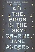 Book cover of All the Birds in the Sky