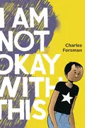 Book cover of I Am Not Okay With This