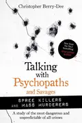 Book cover of Talking With Psychopaths and Savages