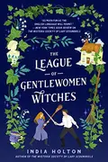 Book cover of The League of Gentlewomen Witches