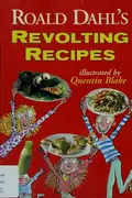 Book cover of Roald Dahl's Revolting Recipes
