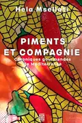 Book cover of Piments et compagnie: Chroniques épicées de Méditerranée