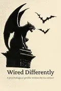 Book cover of Wired Differently: A psychological profile written by its subject
