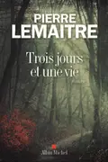 Book cover of Trois jours et une vie