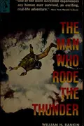 Book cover of The man who rode the thunder