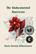 Book cover of The Undocumented Americans