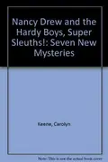 Book cover of Nancy Drew and the Hardy boys, super sleuths!