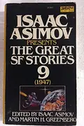 Book cover of Isaac Asimov Presents The Great SF Stories 9 (1947)