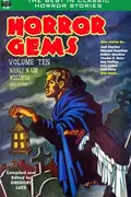 Book cover of Horror Gems, Volume Ten, Manly Wade Wellman and others