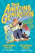 Book cover of The Amazing Generation Your Guide to Fun and Freedom in a Screen-Filled World