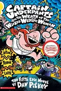 Book cover of Captain Underpants and the Wrath of the Wicked Wedgie Woman
