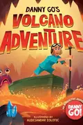 Book cover of Danny Go's Volcano Adventure!