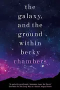 Book cover of The Galaxy, and the Ground Within