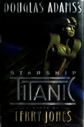 Book cover of Douglas Adams's Starship Titanic