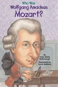 Book cover of Who Was Wolfgang Amadeus Mozart