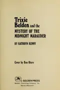 Book cover of Trixie Belden and the Mystery of the Midnight Marauder