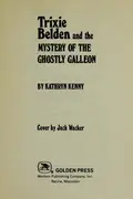 Book cover of Trixie Belden and the mystery of the ghostly galleon