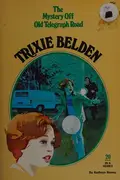Book cover of Trixie Belden and the Mystery Off Old Telegraph Road